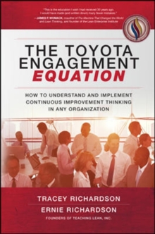 Image for The Toyota Engagement Equation: How to Understand and Implement Continuous Improvement Thinking in Any Organization