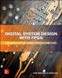 Image for Digital system design with FPGA  : implementation using Verilog and VHDL