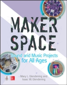 Image for Makerspace Sound and Music Projects for All Ages