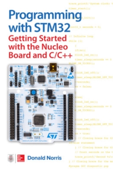 Image for Programming with STM32: Getting Started with the Nucleo Board and C/C++