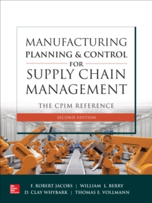 Image for Manufacturing planning and control for supply chain management: the CPIM reference