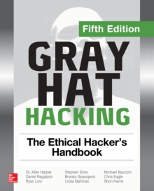 Image for Gray hat hacking: the ethical hacker's handbook.