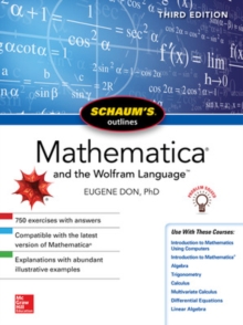 Schaum’s Outline of Mathematica, Third Edition