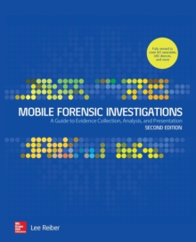 Image for Mobile Forensic Investigations: A Guide to Evidence Collection, Analysis, and Presentation, Second Edition