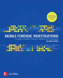 Image for Mobile Forensic Investigations: A Guide to Evidence Collection, Analysis, and Presentation, Second Edition