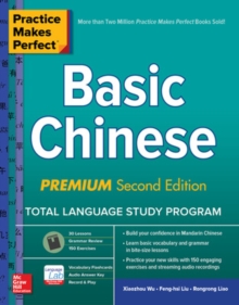 Practice Makes Perfect: Basic Chinese, Premium Second Edition