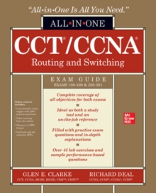 CCT/CCNA Routing and Switching All-in-One Exam Guide (Exams 100-490 & 200-301)