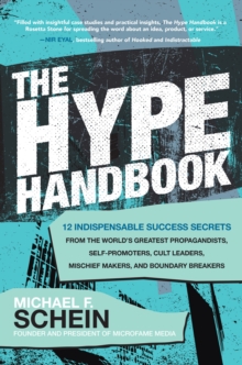 Image for The Hype Handbook: 12 Indispensable Success Secrets from the World's Greatest Propagandists, Self-Promoters, Cult Leaders, Mischief Makers, and Boundary Breakers