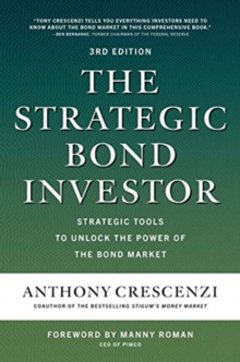 Image for The Strategic Bond Investor, Third Edition: Strategic Tools to Unlock the Power of the Bond Market