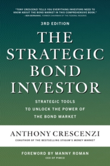 Image for The Strategic Bond Investor, Third Edition: Strategic Tools to Unlock the Power of the Bond Market