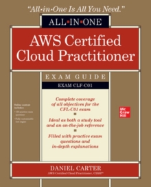 AWS Certified Cloud Practitioner All-in-One Exam Guide (Exam CLF-C01)