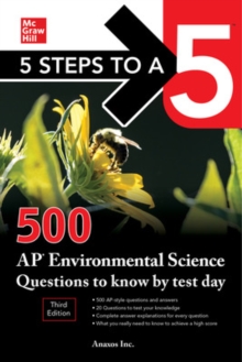 5 Steps to a 5: 500 AP Environmental Science Questions to Know by Test Day, Third Edition