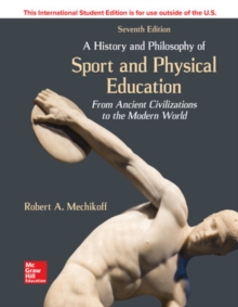ISE A History & Philosophy of Sport & Physical Education: From Ancient Civilizations to Modern World