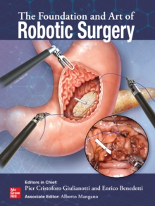 Image for The Foundation and Art of Robotic Surgery
