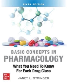Image for Basic Concepts in Pharmacology: What You Need to Know for Each Drug Class, Sixth Edition