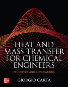 Heat and Mass Transfer for Chemical Engineers: Principles and Applications