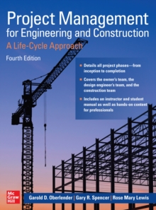 Image for Project Management for Engineering and Construction: A Life-Cycle Approach, Fourth Edition