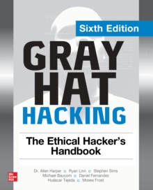 Image for Gray Hat Hacking: The Ethical Hacker's Handbook, Sixth Edition