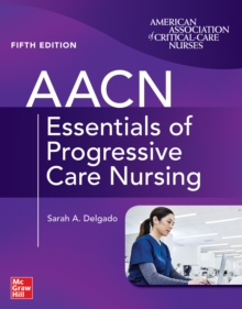 Image for AACN Essentials of Progressive Care Nursing, Fifth Edition