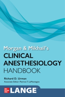 Morgan and Mikhail’s Clinical Anesthesiology Handbook