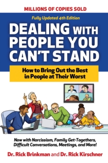 Image for Dealing With People You Can't Stand: How to Bring Out the Best in People at Their Worst