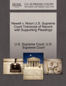 Image for Newell V. Nixon U.S. Supreme Court Transcript of Record with Supporting Pleadings