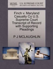 Image for Finch V. Maryland Casualty Co U.S. Supreme Court Transcript of Record with Supporting Pleadings