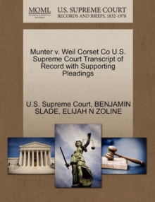 Image for Munter V. Weil Corset Co U.S. Supreme Court Transcript of Record with Supporting Pleadings