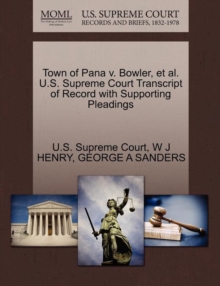 Image for Town of Pana V. Bowler, et al. U.S. Supreme Court Transcript of Record with Supporting Pleadings