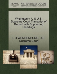 Image for Wigington V. U S U.S. Supreme Court Transcript of Record with Supporting Pleadings