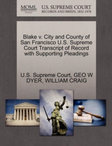 Image for Blake V. City and County of San Francisco U.S. Supreme Court Transcript of Record with Supporting Pleadings