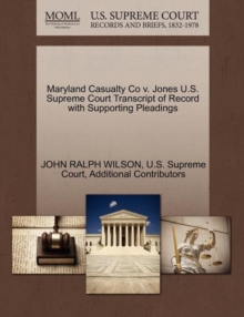 Image for Maryland Casualty Co V. Jones U.S. Supreme Court Transcript of Record with Supporting Pleadings