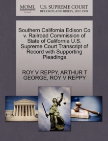 Image for Southern California Edison Co V. Railroad Commission of State of California U.S. Supreme Court Transcript of Record with Supporting Pleadings