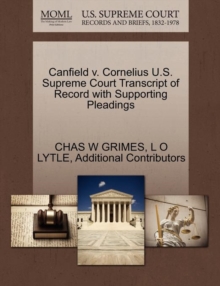Image for Canfield V. Cornelius U.S. Supreme Court Transcript of Record with Supporting Pleadings