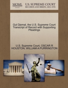 Image for Gul Djemal, the U.S. Supreme Court Transcript of Record with Supporting Pleadings