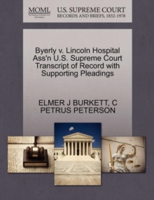 Image for Byerly V. Lincoln Hospital Ass'n U.S. Supreme Court Transcript of Record with Supporting Pleadings