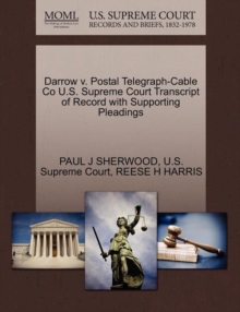 Image for Darrow V. Postal Telegraph-Cable Co U.S. Supreme Court Transcript of Record with Supporting Pleadings