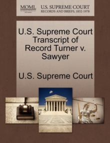 Image for U.S. Supreme Court Transcript of Record Turner V. Sawyer