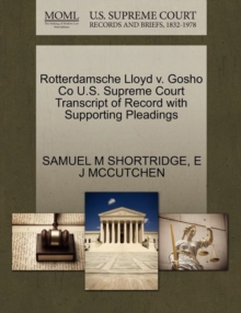 Image for Rotterdamsche Lloyd V. Gosho Co U.S. Supreme Court Transcript of Record with Supporting Pleadings