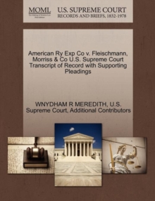 Image for American Ry Exp Co V. Fleischmann, Morriss & Co U.S. Supreme Court Transcript of Record with Supporting Pleadings