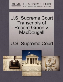 Image for U.S. Supreme Court Transcripts of Record Green V. Macdougall