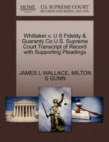 Image for Whittaker V. U S Fidelity & Guaranty Co U.S. Supreme Court Transcript of Record with Supporting Pleadings