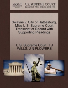 Image for Swayne V. City of Hattiesburg, Miss U.S. Supreme Court Transcript of Record with Supporting Pleadings