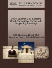 Image for U S V. Bancroft U.S. Supreme Court Transcript of Record with Supporting Pleadings