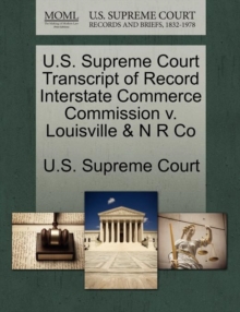 Image for U.S. Supreme Court Transcript of Record Interstate Commerce Commission V. Louisville & N R Co
