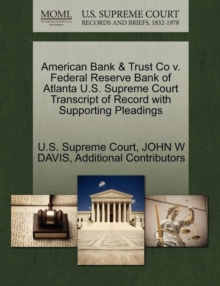 Image for American Bank & Trust Co V. Federal Reserve Bank of Atlanta U.S. Supreme Court Transcript of Record with Supporting Pleadings