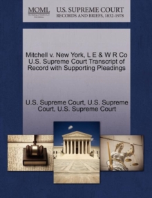 Image for Mitchell V. New York, L E & W R Co U.S. Supreme Court Transcript of Record with Supporting Pleadings