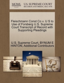 Image for Fleischmann Const Co V. U S to Use of Forsberg U.S. Supreme Court Transcript of Record with Supporting Pleadings