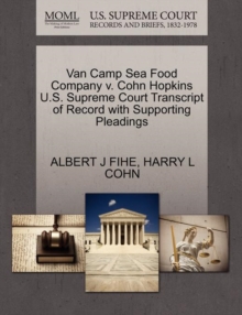 Image for Van Camp Sea Food Company V. Cohn Hopkins U.S. Supreme Court Transcript of Record with Supporting Pleadings