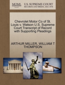 Image for Chevrolet Motor Co of St. Louis V. Watson U.S. Supreme Court Transcript of Record with Supporting Pleadings